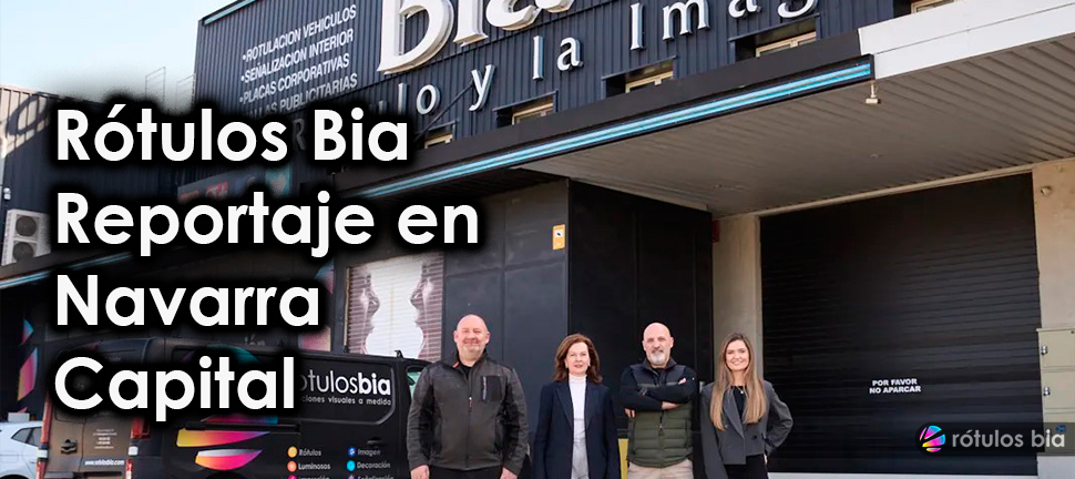 La trayectoria de Rótulos Bia y algunos de los proyectos de rotulación y señalización realizados en Navarra han sido recientemente protagonistas en diferentes medios de [ ... ]